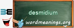 WordMeaning blackboard for desmidium